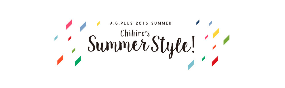 Chihiro&#39;s Summer Style!