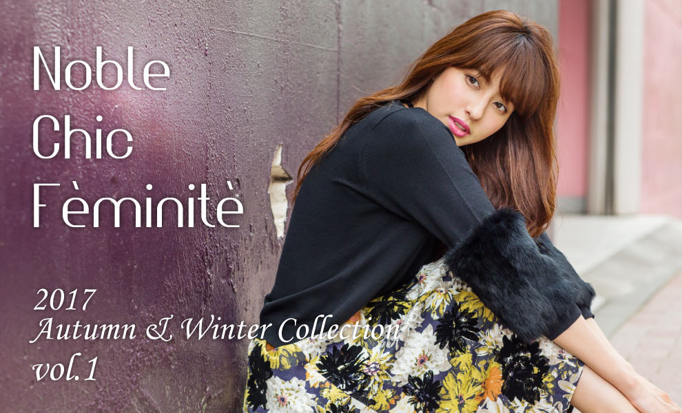 Noble Chic Feminite - 2017 Autumn＆Winter Collection vol.1